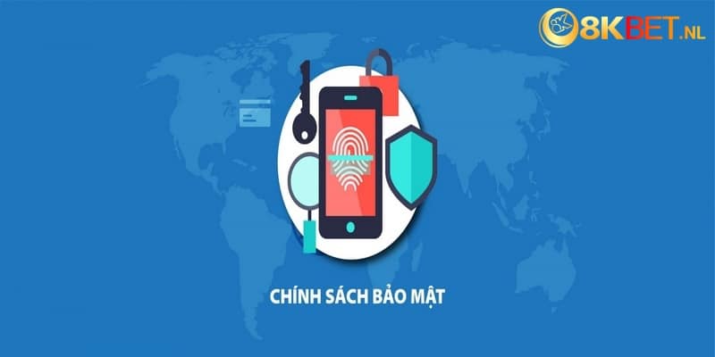 Bảo mật là chính sách quan trọng cần nắm tại 8KBET