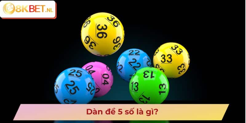 Dàn đề 5 số là gì?